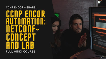 235. CCNP Encore + Enarsi | CCNP Automatioin - Network Configuration Lab Using NETCONF | CCNP Hindi