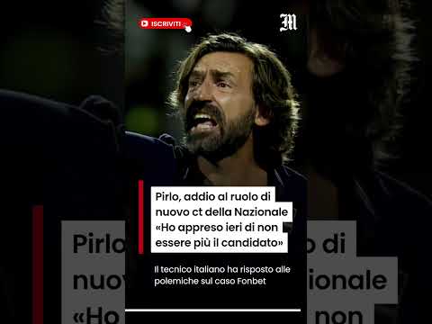 Video Pirlo: «Ho appreso ieri sera di non essere più il candidato alla panchina della Nazionale italiana»