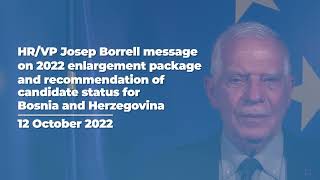 HR/VP message on 2022 enlargement package & recommendation of candidate status for BiH