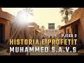 Historia E Profetit Muhamed Pamja Dhe Fëmijëria Pjesa 2 Historia E Profetit Muhamed Pamja Dhe Fëmijëria Pjesa 2