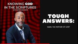 Mary, Mother of God?