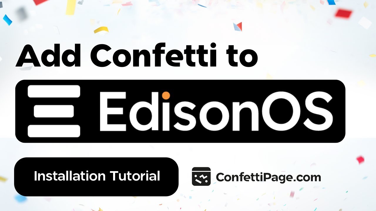 Edison.so & ConfettiPage.com 🎉 (Confetti Code installation tutorial)
