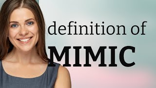 Mimic — meaning of MIMIC