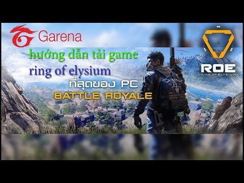 #1 HƯỚNG DẪN TẢI ROE – Ring Of Elysium Mới Nhất