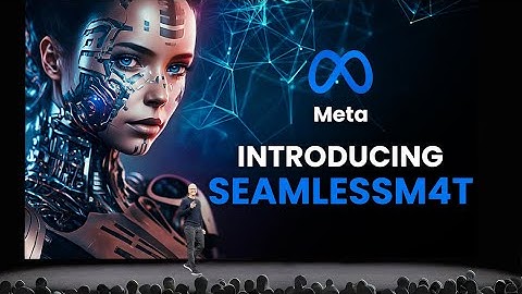 Unveiling Seamless M4T - The Ultimate Meta AI for Instant Language Translation