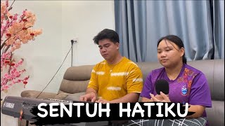 Lagu Rohani  Sentuh Hatiku  Cover 