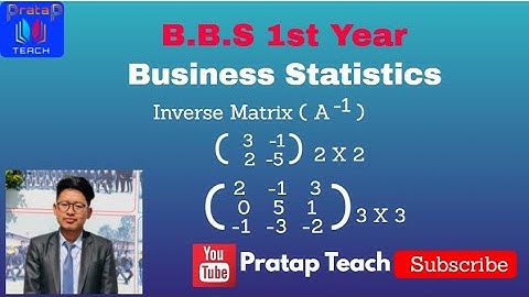 BBS 1st Year .Business Statistics   Inverse Matrix