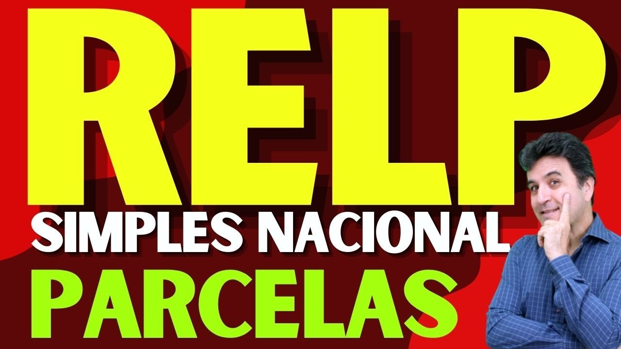RELP | SIMPLES NACIONAL | REFIS DO SIMPLES | PARCELAS