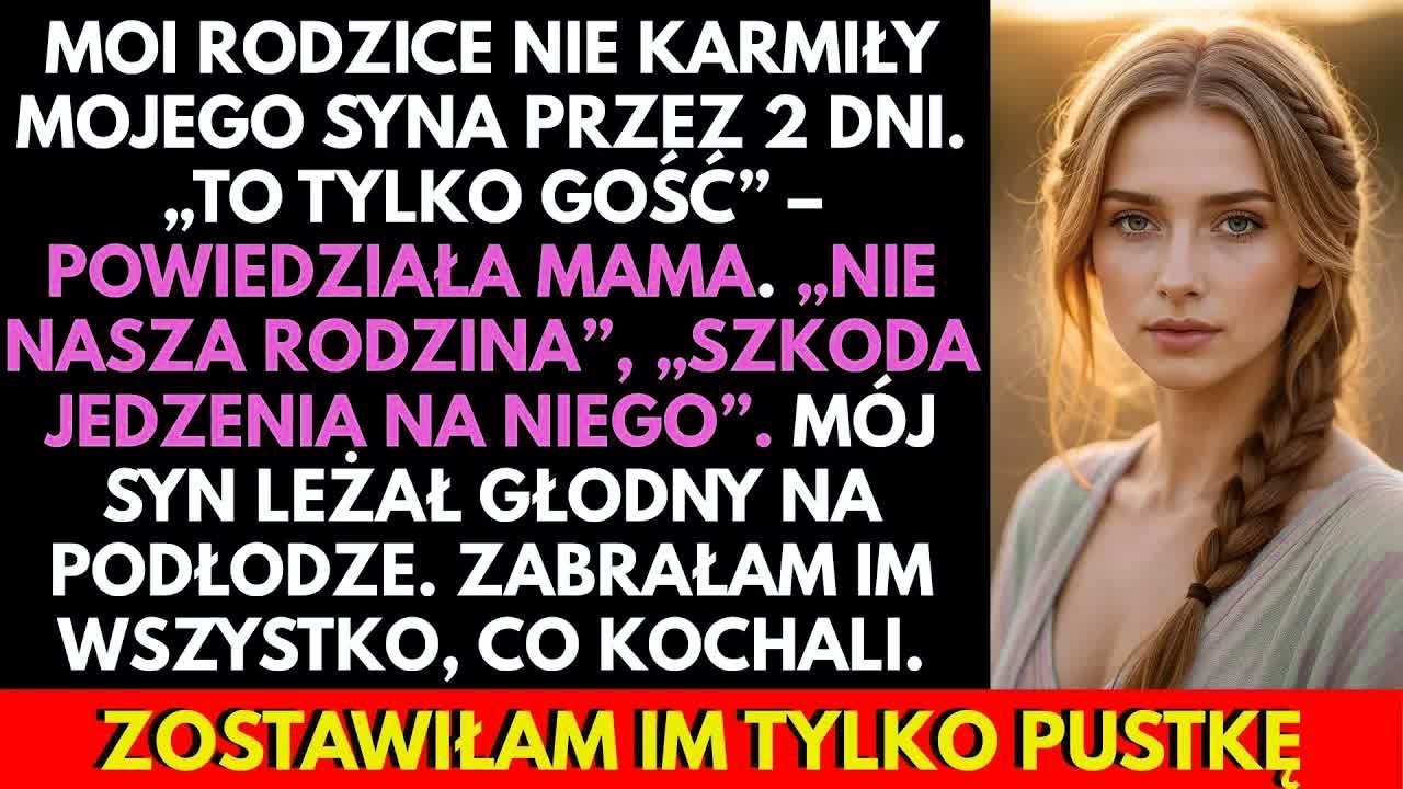 Moi Rodzice Nie Dali Mojemu Synowi Jeść Przez 2 Dni — Powiedzieli, Że Szkoda Na Niego Jedzenia