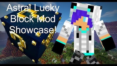 My Addon/Astral Lucky Block Mod Showcase(CRAZIER THEN NORMAL!!)