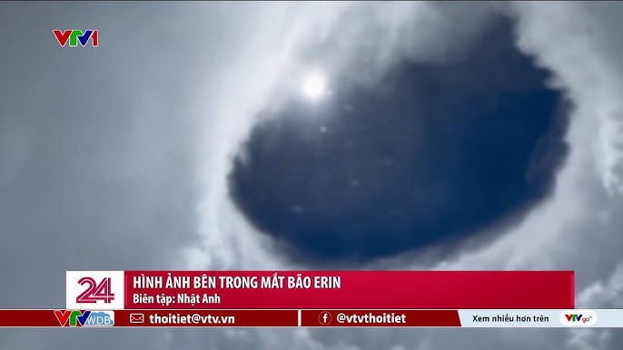 Image hình ảnh hình ảnh hình ảnh hình ảnh hình ảnh hình ảnh hình ảnh hình ảnh hình ảnh Ông Thứ - Mỹ công bố hình ảnh bên trong mắt bão Erin | VTVWDB - YouTube