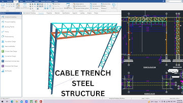 OVER HEAD CABLE TRENCH STEEL STRUCTURE DESIGN USING STAADPRO AND AUTOCAD