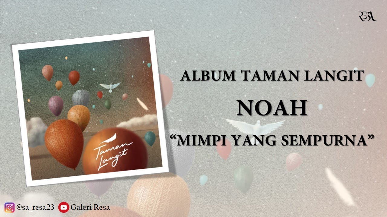 NOAH · Mimpi Yang Sempurna [Video Lirik]