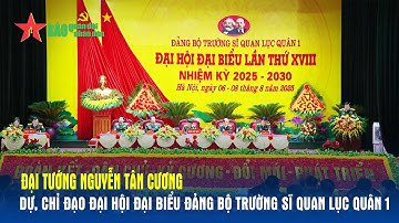 Đại tướng Nguyễn Tân Cương dự, chỉ đạo Đại hội đại biểu Đảng bộ Trường Sĩ quan Lục quân 1