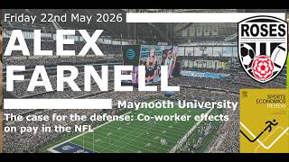 ROSES231 Alex Farnell, Maynooth Univ, The case for the defense: Co-worker effects on pay in the NFL