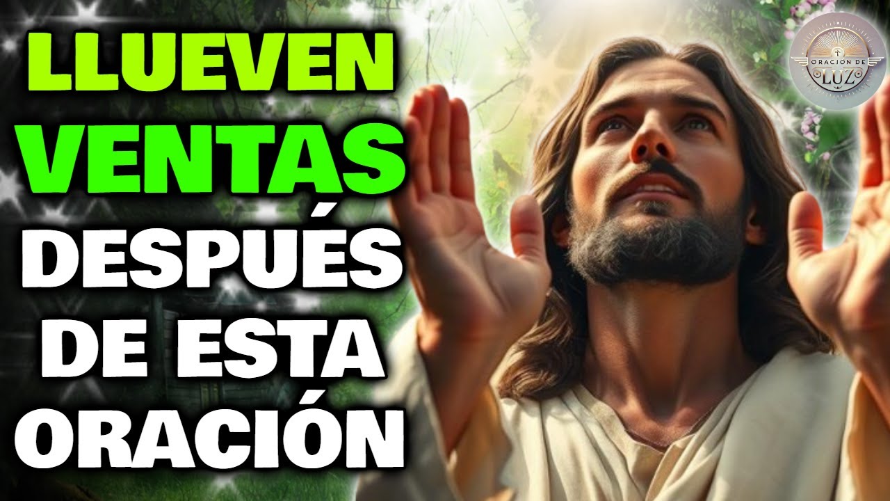 VENTAS BENDECIDAS Y ABUNDANTES: ORACIÓN PODEROSA PARA TU NEGOCIO Y ATRAER MUCHOS CLIENTES