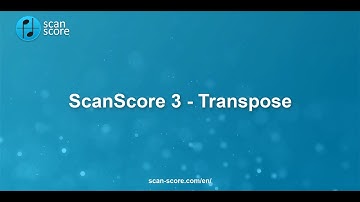 ScanScore 3 - Transpose