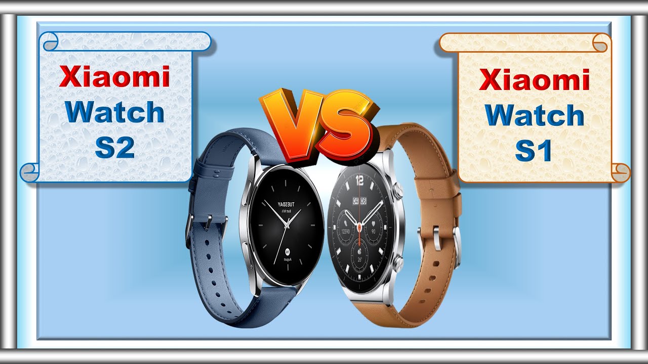 Xiaomi Watch S2 Vs Xiaomi Watch S1 Specs Review 