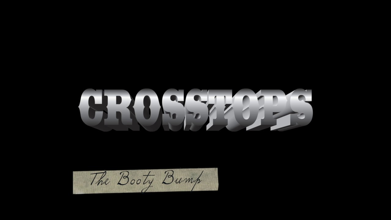 Crosstops The Booty Bump Youtube