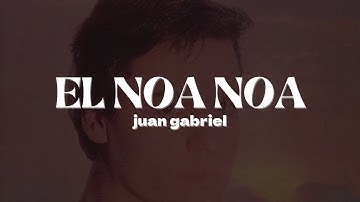 Thumbnail of Juan Gabriel – El Noa Noa | Letra