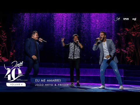 João Neto e Frederico - Eu Me Amarrei (part. Daniel)