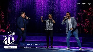 Eu Me Amarrei - Ao Vivo - Daniel, João Neto & Frederico | DVD Daniel 40 Anos