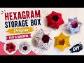 DIY Hexagram Storage Box | Easy Origami Paper Box Step by Step
