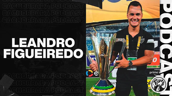LEANDRO FIGUEIREDO - CACHORRADA PODCAST #61