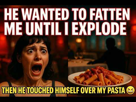 Creep Wanted to Fatten Me Up Until I EXPLODE... Then Did This On Our Date
