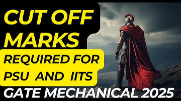 Cut Off Marks Required for PSUs and IITs in GATE Mechanical 2025 #GATEMechanical #gateXE