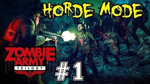 ZOMBIE ARMY TRILOGY! Horde Mode Ep.1▐ No Sanctuary: FIRST GAME!