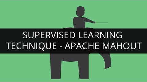 Supervised Learning Technique In Mahout | Edureka