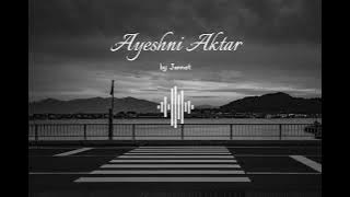 Download lagu Ayeshni Aktar || by Jannat || [Speedup] #tiktok