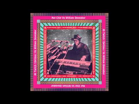 William Onyeabor — JD Twitch (Optimo) vs William Onyeabor- Why Go To War