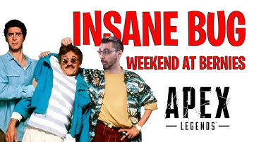 Crazy Apex Legends Bug - The Weekend at Bernies