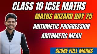 Class 10 maths wizard day 75 AP arithmetic mean important questions ccc ashish kumar icse 2027