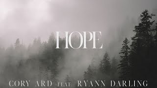 Hope // Cory Ard featuring Ryann Darling // Original // On iTunes &amp; Spotify