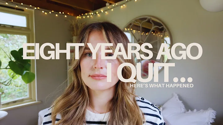 8 Years Ago I Quit My Job—Here’s What Happened...