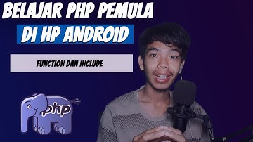 Belajar PHP Pemula di Hp Android | 3.Function dan include