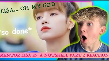 MENTOR LISA IN A NUTSHELL PART 2 BLACKPINK REACTION!