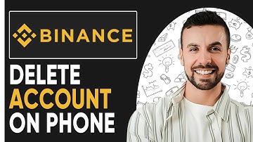 How To Delete Binance Account on Phone