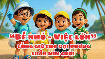 Hành Động Nhỏ - Ý Nghĩa Lớn: Chung Tay Bảo Vệ Đại Dương- Dọn Rác Cùng Tony
