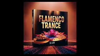 Dj Ajm - In Flamenco Trance | Melancholic Spanish Guitar | Sad Techno | Electronic Dance  Music |