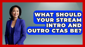 What Should Your Stream Intro And Outro CTAs Be? | Streaming for Starters News