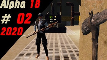 #02 : FOUND A SECRET BASE! [7 Days to Die 2020 , Alpha18.3 ]