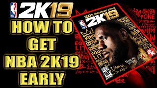 How To Get Nba 2K19 Early Xbox No New Account Needed