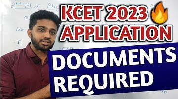 KCET 2023 - DOCUMENTS REQUIRED FOR KCET ONLINE APPLICATION 2023