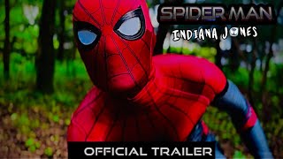Spider-Man: Indiana Jones (A Spider-Man Fan Film) Official Trailer