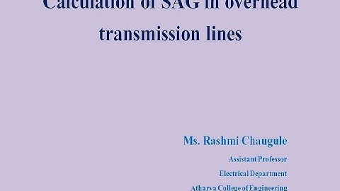 Calculation of SAG in overhead transmission lines