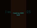 I Miss 2025 2025 Now2026 